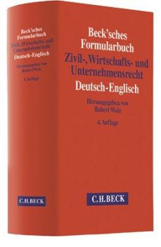 Beck'sches Formularbuch Zivil-, Wirtschafts- und Unternehmensrecht: Deutsch-Englisch (Buch und Download-Option) DE-EN