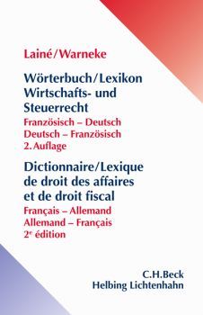 Lainé/Warneke: Wörterbuch/Lexikon Wirtschafts- und Steuerrecht DE- FR, FR-DE ONLINE