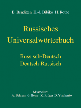 Bendixen/Bibiko/Rothe: Russisches Universalwörterbuch DE-RU, RU-DE DOWNLOAD