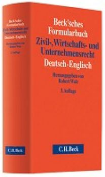 Beck'sches Formularbuch Zivil-, Wirtschafts- und Unternehmensrecht (Buch + CD-ROM) Deutsch-Englisch DE-EN