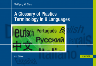 A Glossary of Plastics Terminology in 8 Languages EN-DE-FR-IT-ES-RU-CN DOWNLOAD