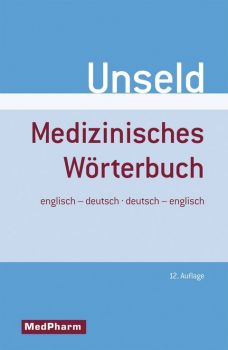 Medizinisches Wörterbuch Unseld DE-EN, EN-DE