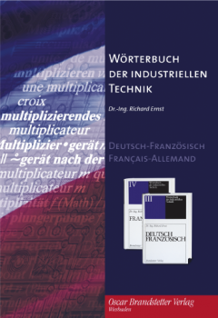 Ernst: Wörterbuch der industriellen Technik III,IV Französisch DE-FR, FR-DE ONLINE