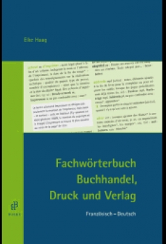 Fachwörterbuch Buchhandel, Druck und Verlag FR-DE