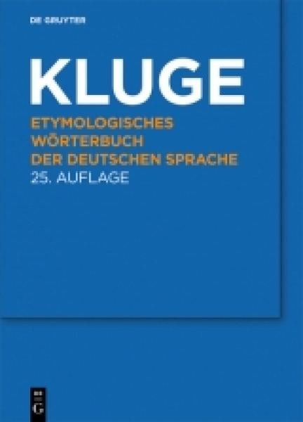 Kluge - Etymologisches Wörterbuch der deutschen Sprach