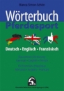 Wörterbuch Pferdesport Deutsch-englisch-Französisch